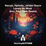 Narcyz Hpnotic & Jordan Grace - Lonely No More
