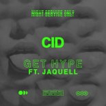 CID Feat. Jaquell - Get Hype (Extended Mix)