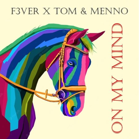 F3VER x Tom & Menno - On my mind