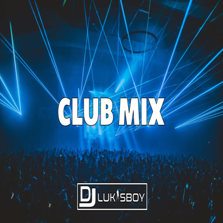 Club Mix SeT VoL.1 DJ LUKASBOY NAJLEPSZA POMPUJĄCA MUZYKA 20231