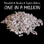 Macabot x Hardee x Taylor Robin - One in a million