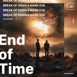 Break of Dawn & Mark Eva - End of Time (Extended Mix)