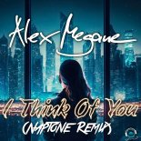 Alex Megane - I Think Of You (Naptone Remix)