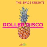 The Space Knights - Roller Disco (Original Mix)