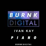 Ivan Kay - Piano (Original Mix)