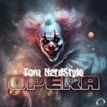 Tom HardStyle - Opera