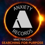 Mike Ferullo - Searching For Purpose (Extended Mix)