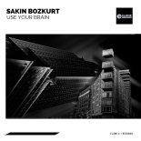 Sakin Bozkurt - Use Your Brain (Original Mix)