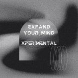 Xperimental - Expand Your Mind (Extended Mix)