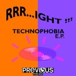 Rrr...ight !!! - Technophobia (Original Mix)