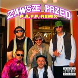 Wac Toja, P.A.F.F., Dj Black Belt Greg, Krzy Krzysztof, Dj Moyes, DreamKast - Zawsze Przed (P.A.F.F. Remix)