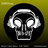 Miles from Mars, TiM TASTE - Intermission (Luis M Remix)