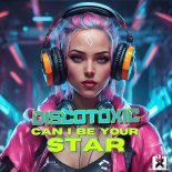 Discotoxic - Can I Be Your Star (Extended Mix)