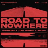 Öwnboss & Toby Romeo Feat. Sacha - Road To Nowhere (Extended Mix)