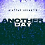Giacomo Ghinazzi - Another Day (Extended Version)