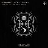 HI-LO Feat. Michael Ekow - Waking Life (A New Dawn)