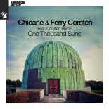 Chicane & Ferry Corsten Feat. Christian Burns - One Thousand Suns (Extended Mix)
