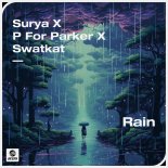 Surya & P For Parker Feat. Swatkat - Rain