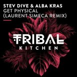 Stev Dive, Alba Kras - Get Physical (Laurent Simeca Extended Remix)
