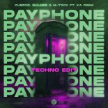Cuervo, Gulmee & M-T3CK Feat. Ka Reem - Payphone (Extended Techno Edit)