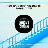 Ziggy (IT), Daniele Mancini Sax - Workin' (Original Mix)