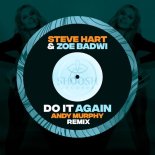 Zoe Badwi, Steve Hart - Do It Again (Andy Murphy Extended Remix)