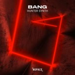 Huntersynth - Bang (Extended Mix)