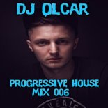 DJ Olcar - Progressive House MIX 006