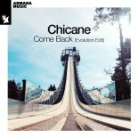 Chicane - Come Back (Evolution Edit Extended)