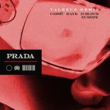 Casso & Raye Feat. D-Block Europe - Prada (Valexus Remix)