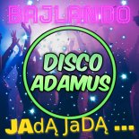 Disco Adamus - Bajlando (jadą, jadą)
