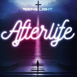 Rising Light - Afterlife