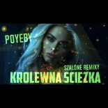 Poyeby - Królewna Ścieżka [Szalone Remixy]
