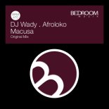 DJ Wady, Afroloko - Macusa (Original Mix)