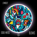 Eddie Merci - Blows (Original Mix)