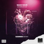 Wave Wave - Overdrive (DARREN Remix)