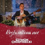Szymon Chodyniecki - Rozświetlona noc