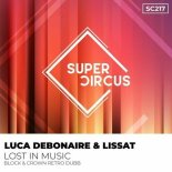 Luca Debonaire & Lissat - Lost in Music (Block & Crown Retro Dubb)