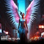 A-Mase - Bring Me to Life (Original Mix)