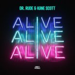 Dr Rude & Kane Scott - Alive