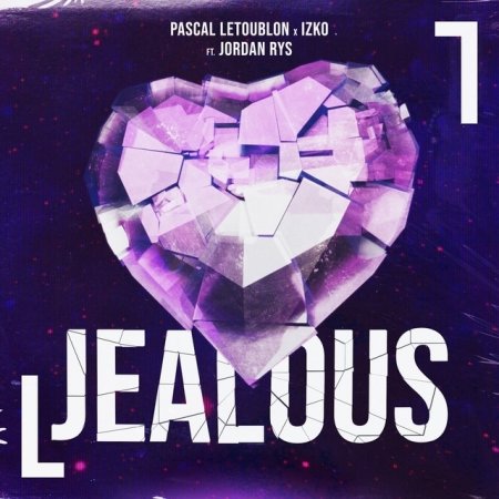 Pascal Letoublon, IZKO ft. Jordan Rys - Jealous (Extended Mix)