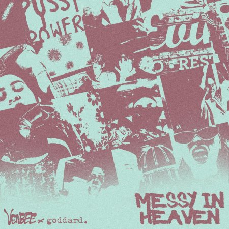 Venbee, Goddard., ArrDee - Messy In Heaven