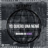 Daveartt - Yo Quiero Una Nena (Mariana BO Remix)