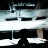 Black Winter - Might Care (Extended Mix)