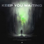 Codex (SE) & Captain Bounce - Keep You Waiting (Club Mix)