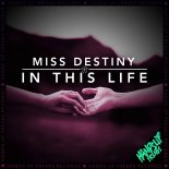 Miss Destiny - In This Life (Extended Mix)