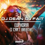 DJ Dean & DJ Fait - Euphoria (I Can't Breathe) (Extended Mix)