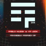 Pablo Muzi3k - Psychedelic Prophecy (Original Mix)