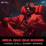 Sammy Morris, Hassio (COL) - Mea Qui Qui Bomb (Extended Mix)