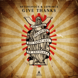 Aftershock & LePrince - Give Thanks (Extended Mix)